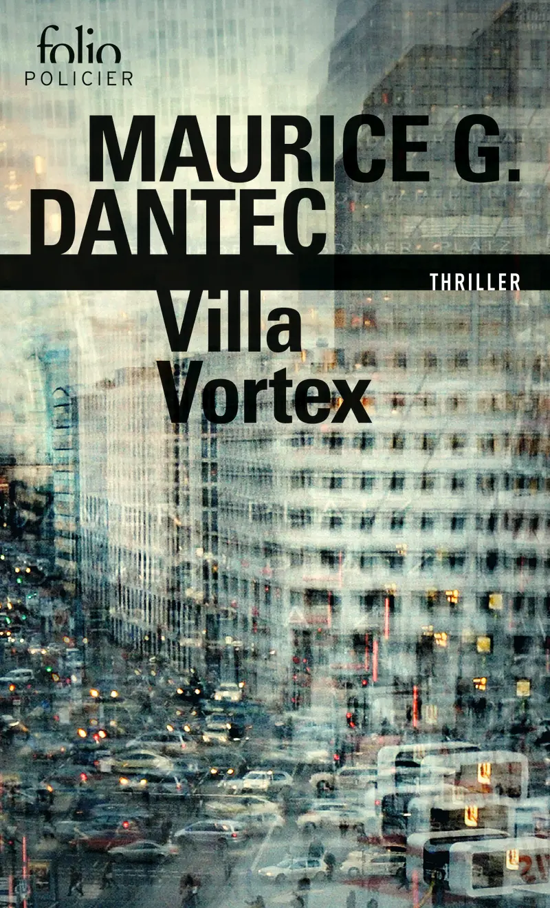 Villa Vortex - Maurice G. Dantec