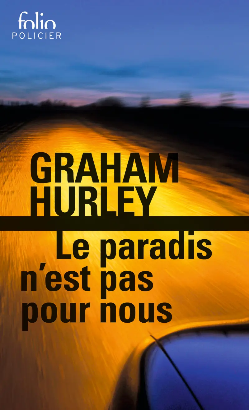 Le paradis n'est pas pour nous - Graham Hurley