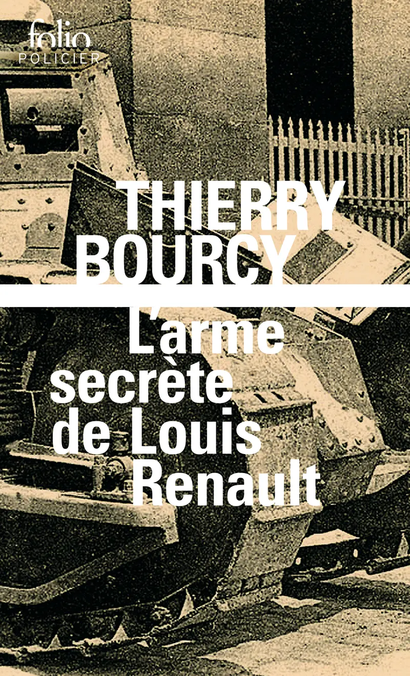 L'arme secrète de Louis Renault - Thierry Bourcy
