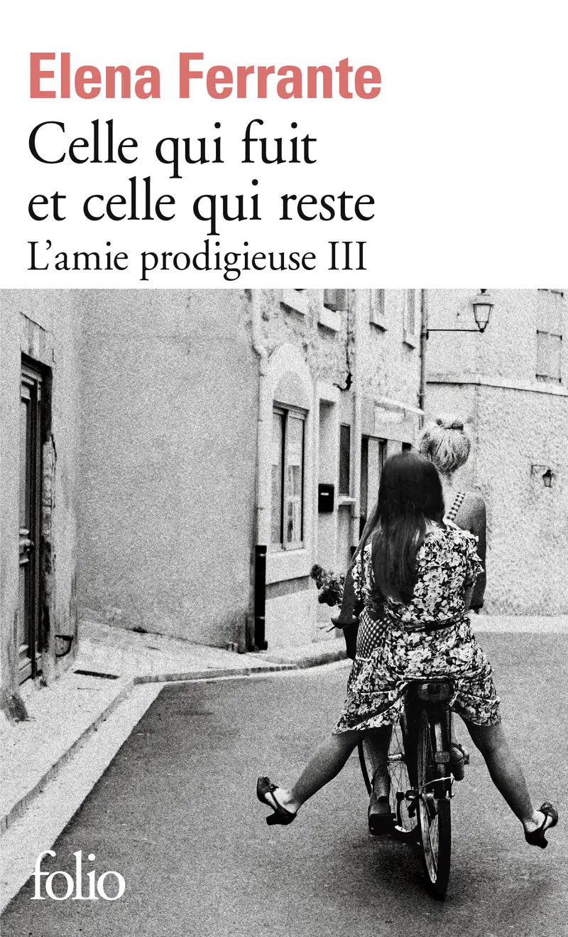 Celle qui fuit et celle qui reste - Elena Ferrante