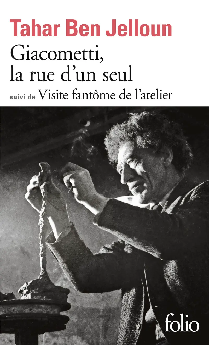 Giacometti, la rue d'un seul suivi de Visite fantôme de l'atelier - Tahar Ben Jelloun