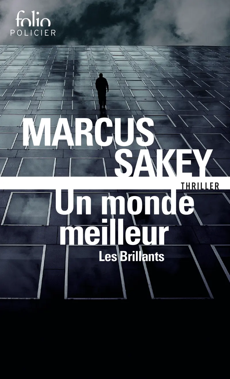 Un monde meilleur - Marcus Sakey
