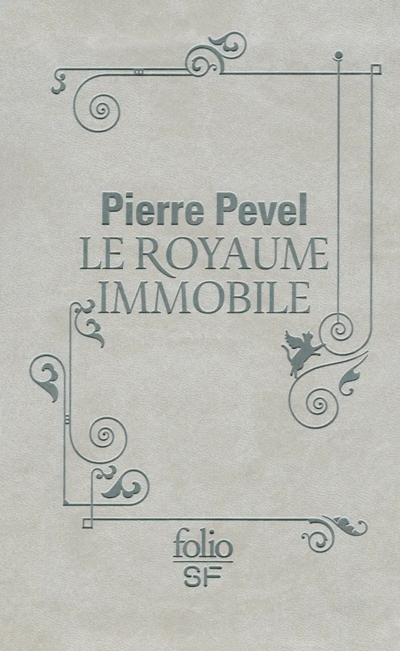Le Royaume Immobile - Pierre Pevel