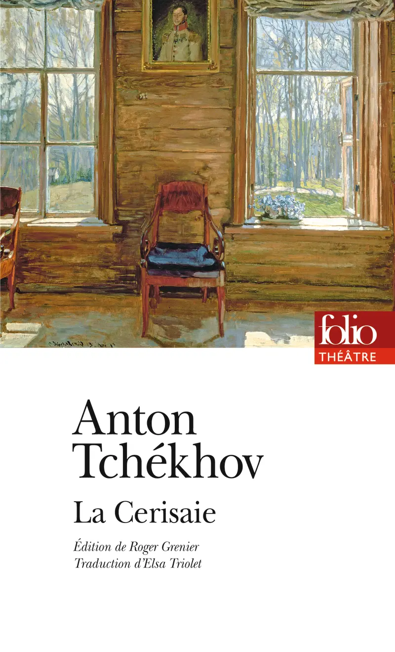 La Cerisaie - Anton Tchékhov