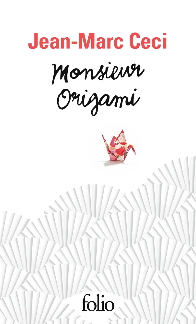 Monsieur Origami - Jean-Marc Ceci