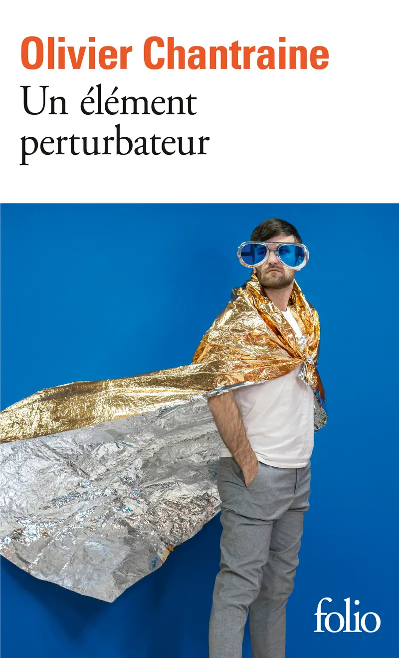 Un élément perturbateur - Olivier Chantraine