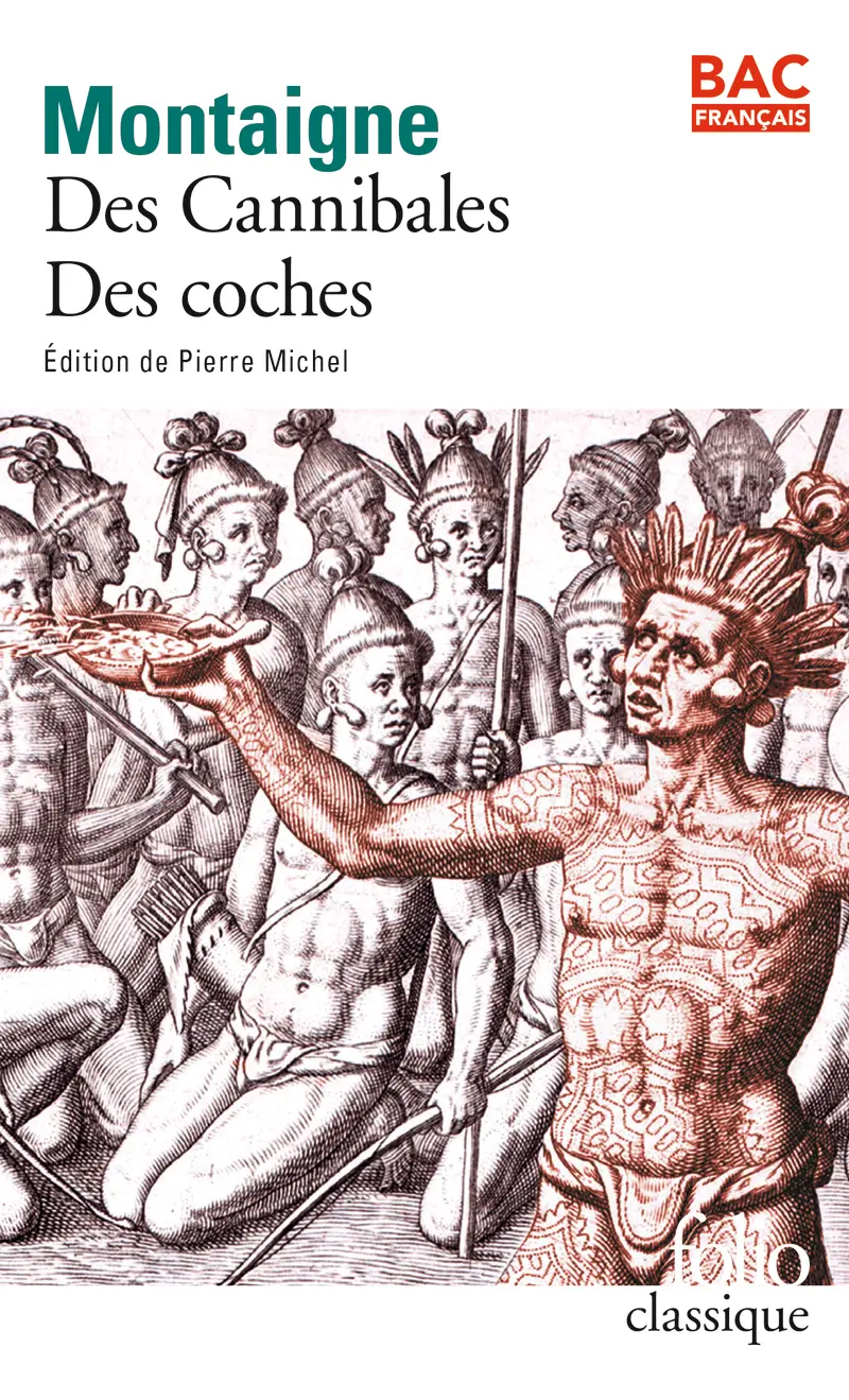 «Des Cannibales» suivi de «Des Coches» - Michel de Montaigne