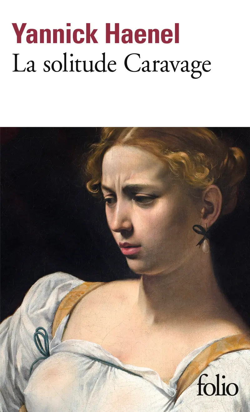 La solitude Caravage - Yannick Haenel