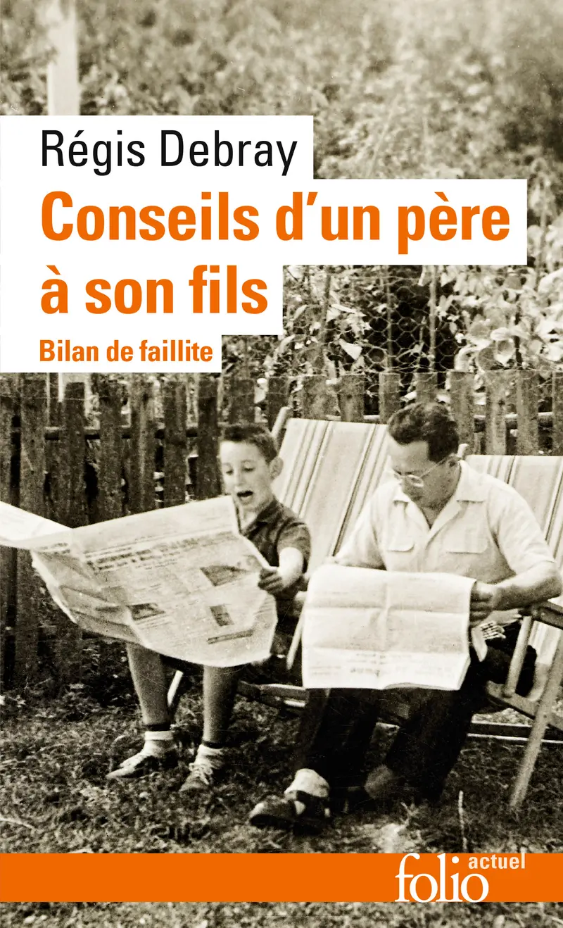 Conseils d’un père à son fils - Régis Debray