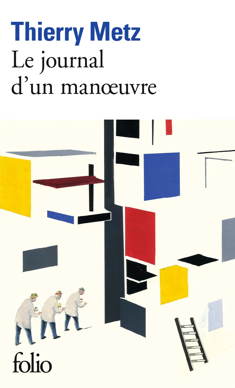 Le journal d'un manœuvre - Thierry Metz