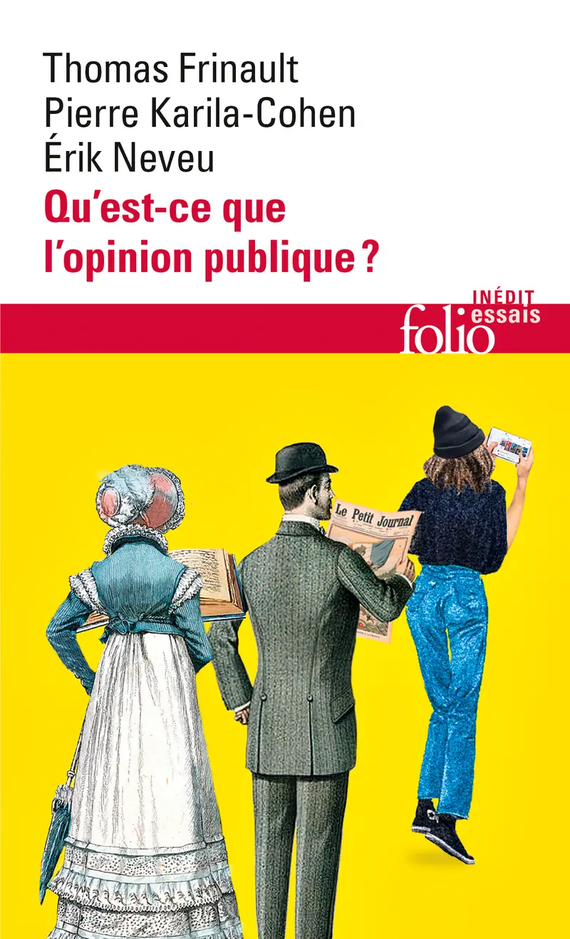 Qu'est-ce que l'opinion publique ? - Thomas Frinault - Pierre Karila-Cohen - Érik Neveu