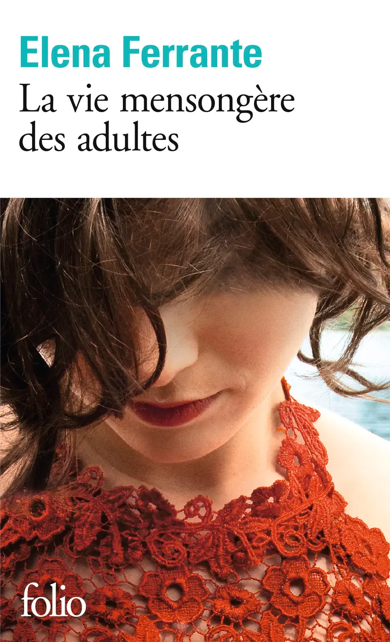 La vie mensongère des adultes - Elena Ferrante