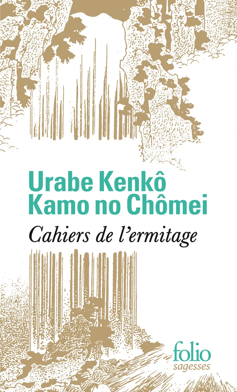 Cahiers de l’ermitage - Urabe Kenkô - Kamo no Chômei