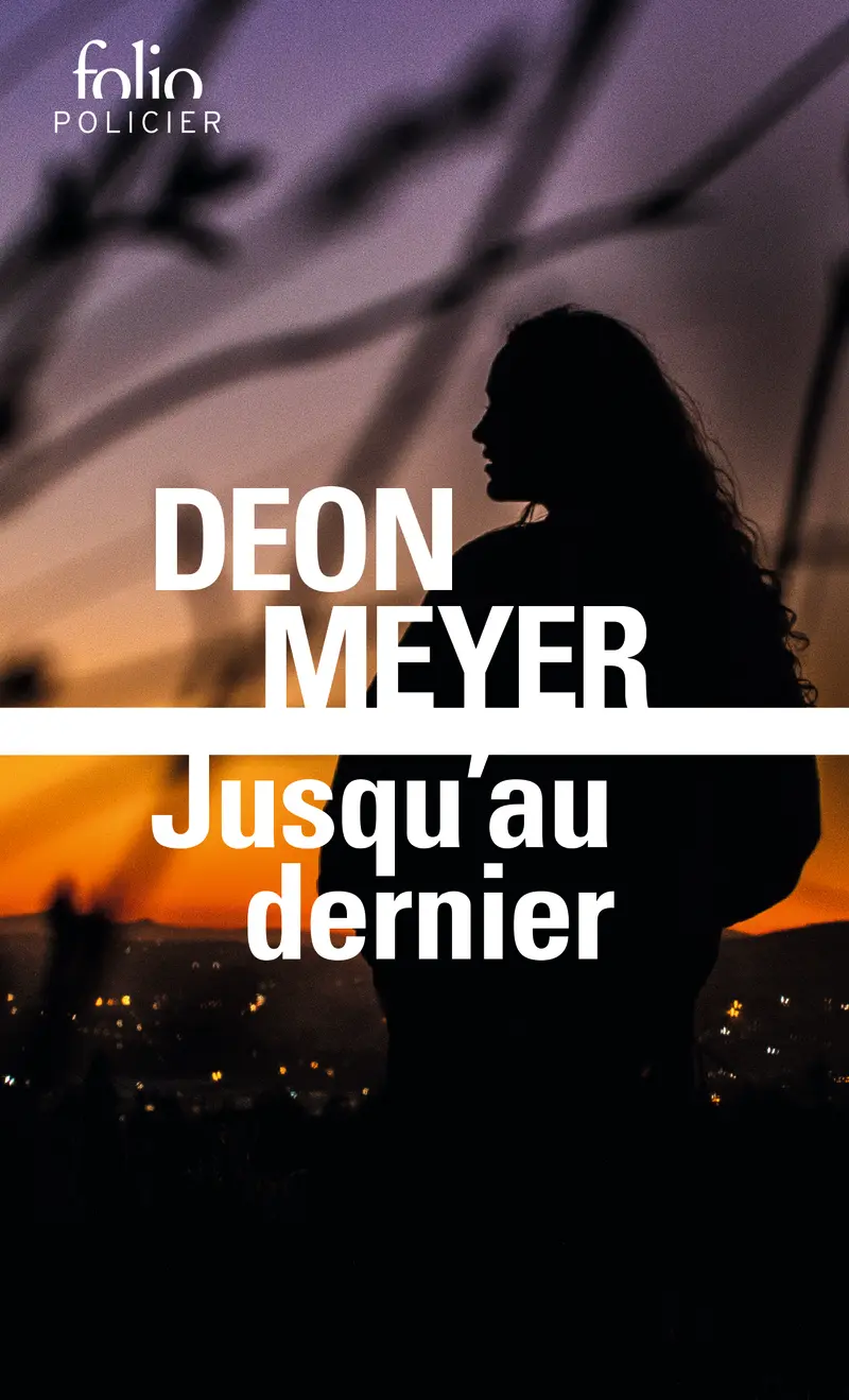 Jusqu’au dernier - Deon Meyer