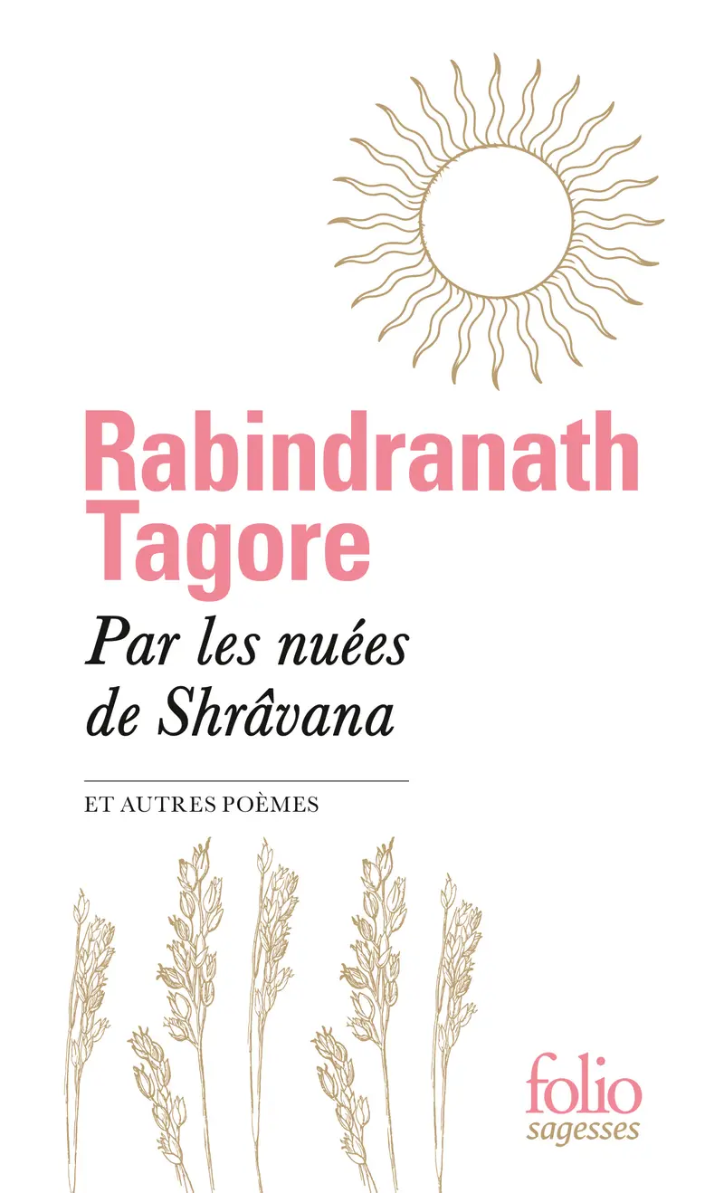 Par les nuées de Shrâvana et autres poèmes - Rabindranath Tagore