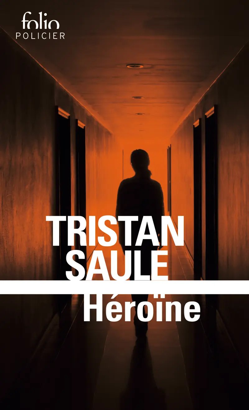 Héroïne - Tristan Saule