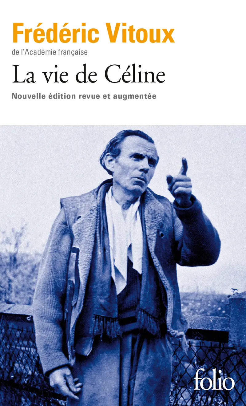 La vie de Céline - Frédéric Vitoux