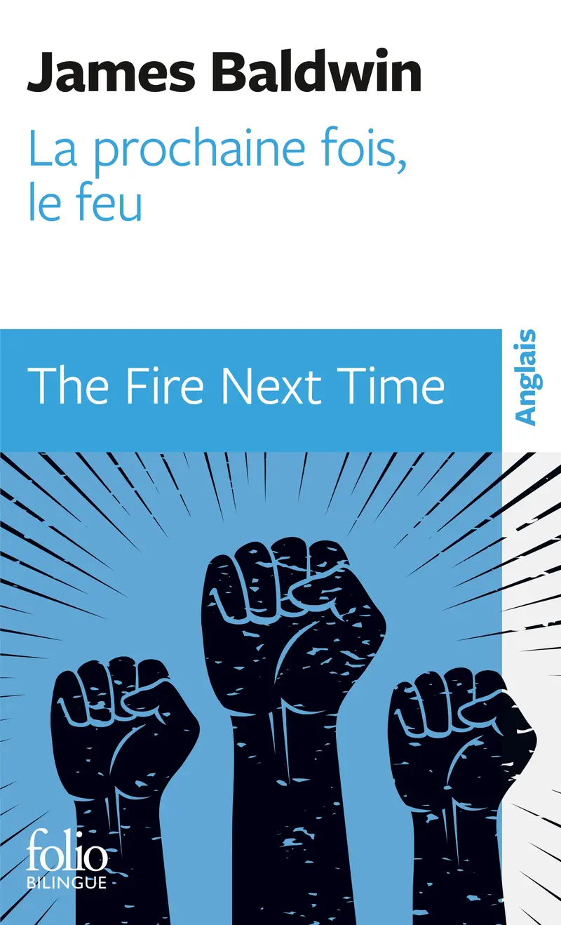 La prochaine fois, le feu / The Fire Next Time - James Baldwin