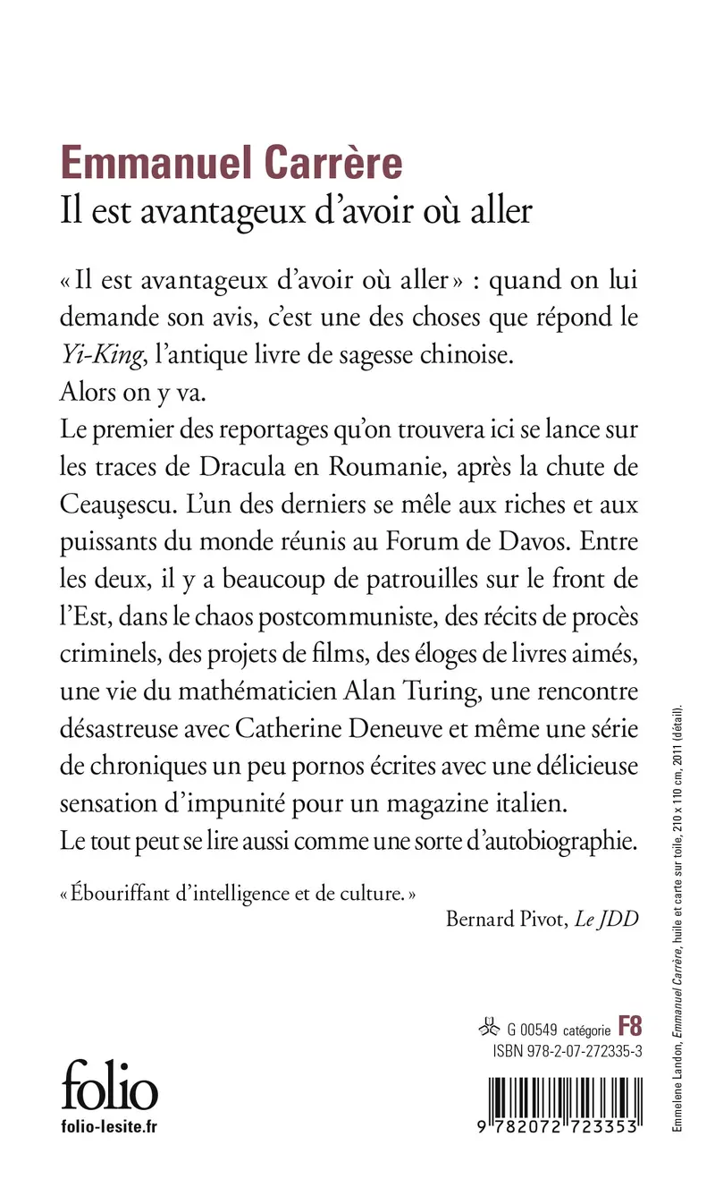 Il est avantageux d'avoir où aller - Emmanuel Carrère