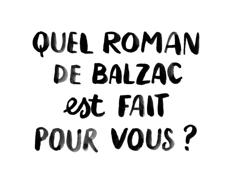 Quel roman de Balzac est fait pour vous ?