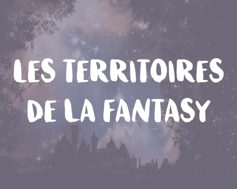 Les territoires de la fantasy