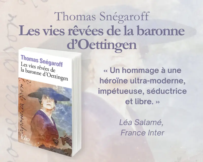 Les vies rêvées de la baronne d'Oettingen