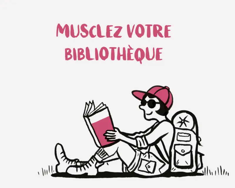 Musclez votre bibliothèque