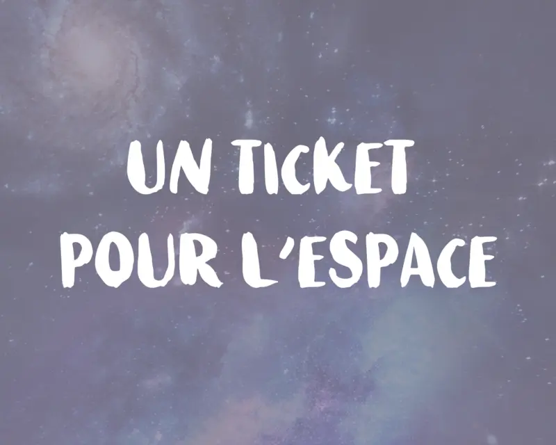 Un ticket pour l'espace 