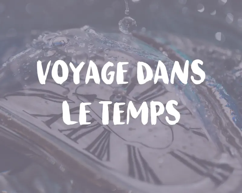 Voyage dans le temps