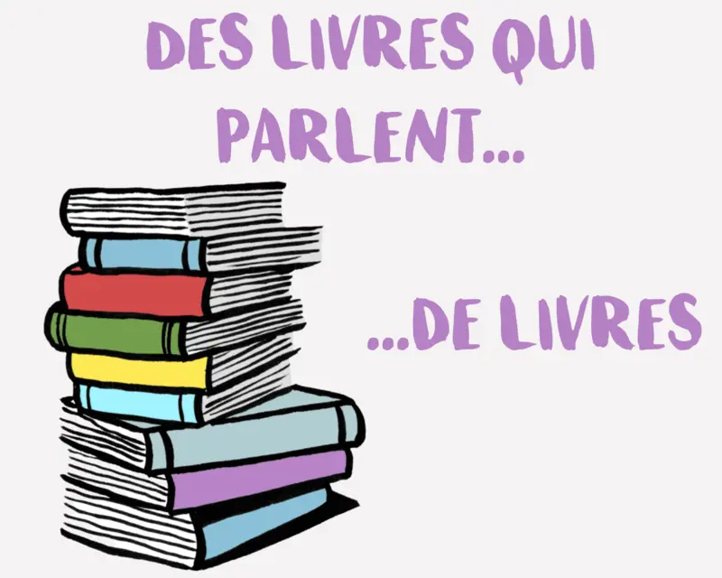 Des livres qui parlent de livres