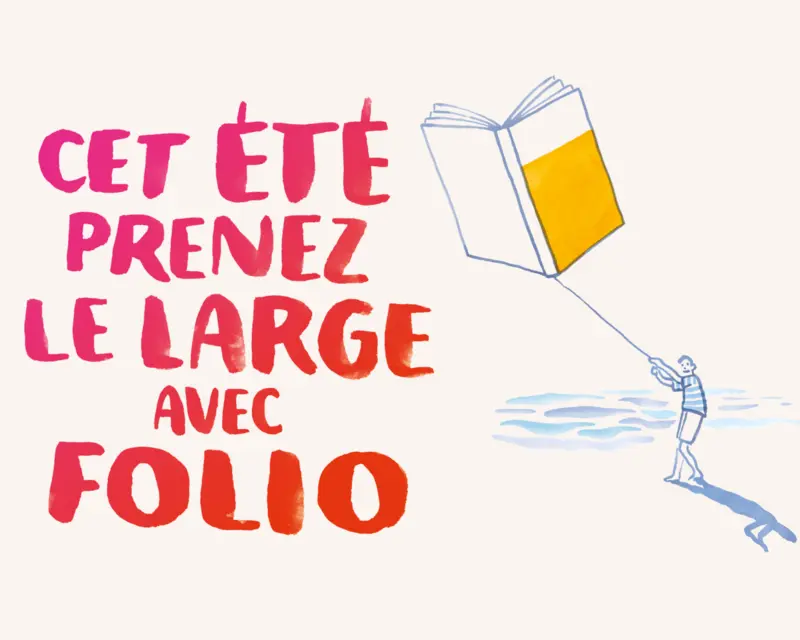 Cet été prenez le large avec Folio 