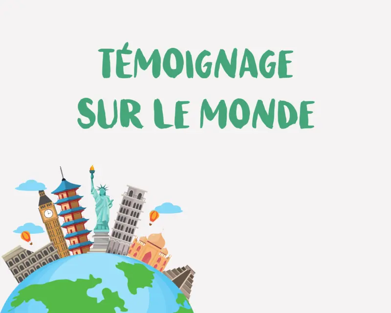 Témoignage sur le monde