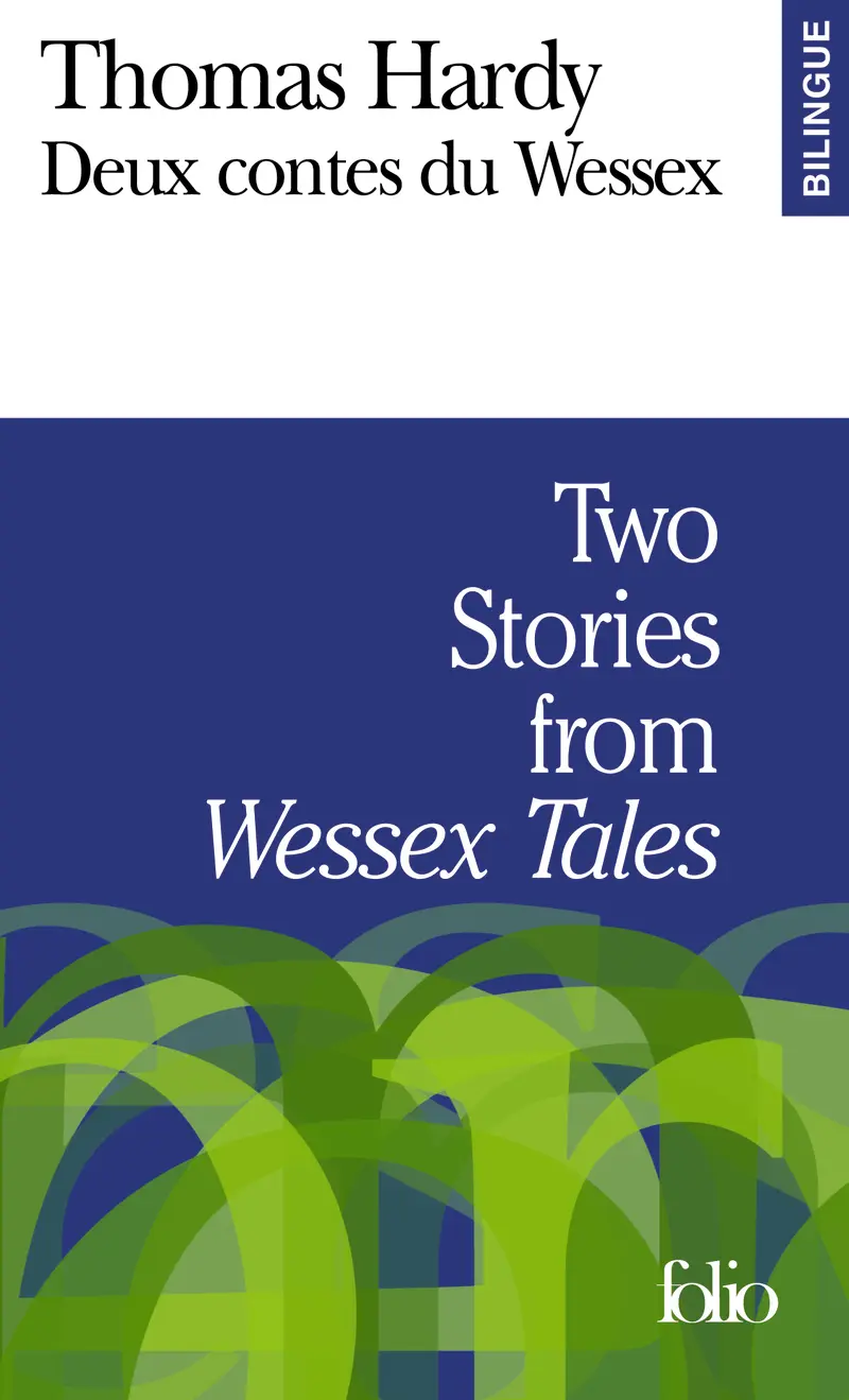 Deux contes du Wessex/Two Stories from «Wessex Tales» - Thomas Hardy