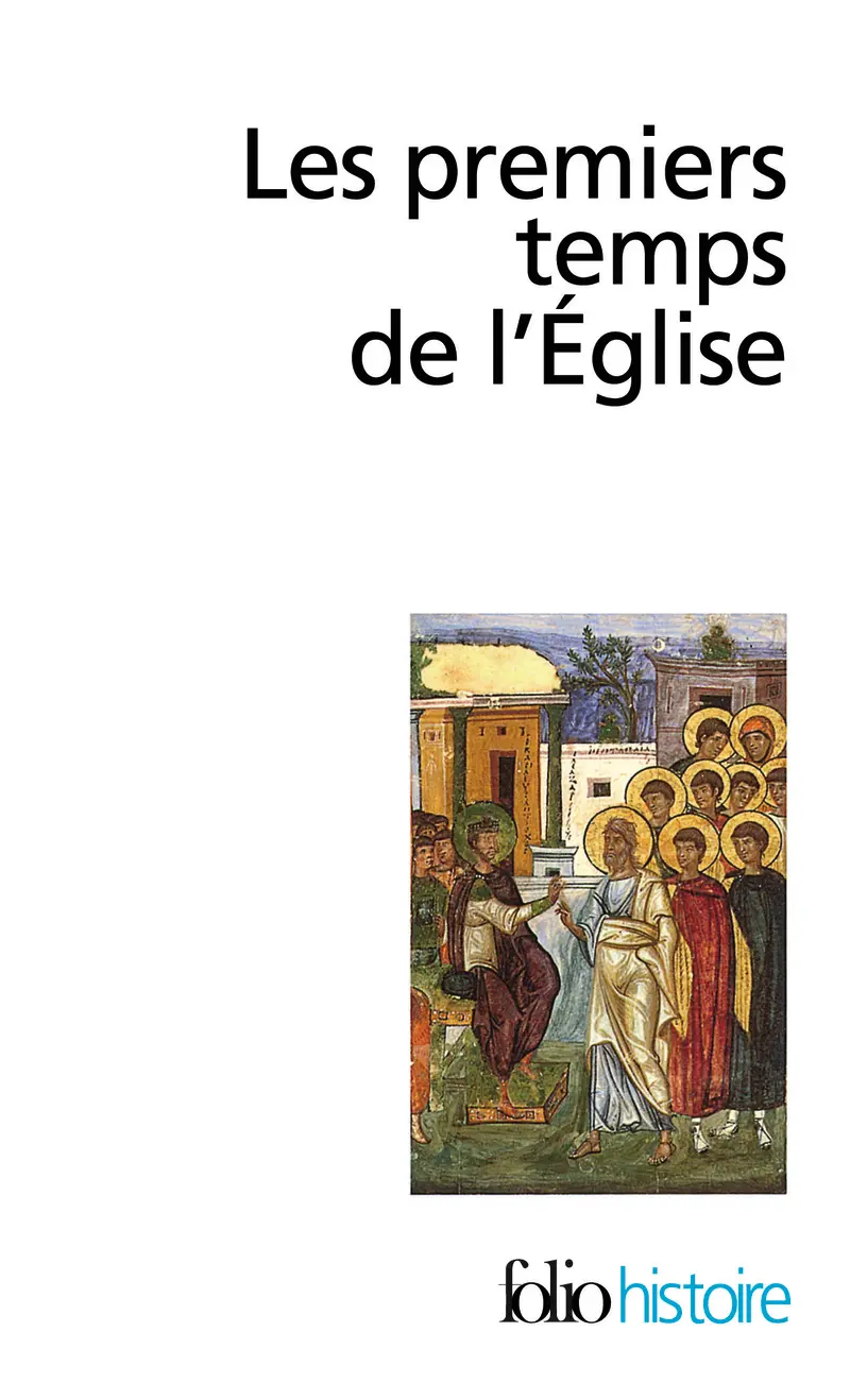 Les Premiers temps de l'Église - Collectif