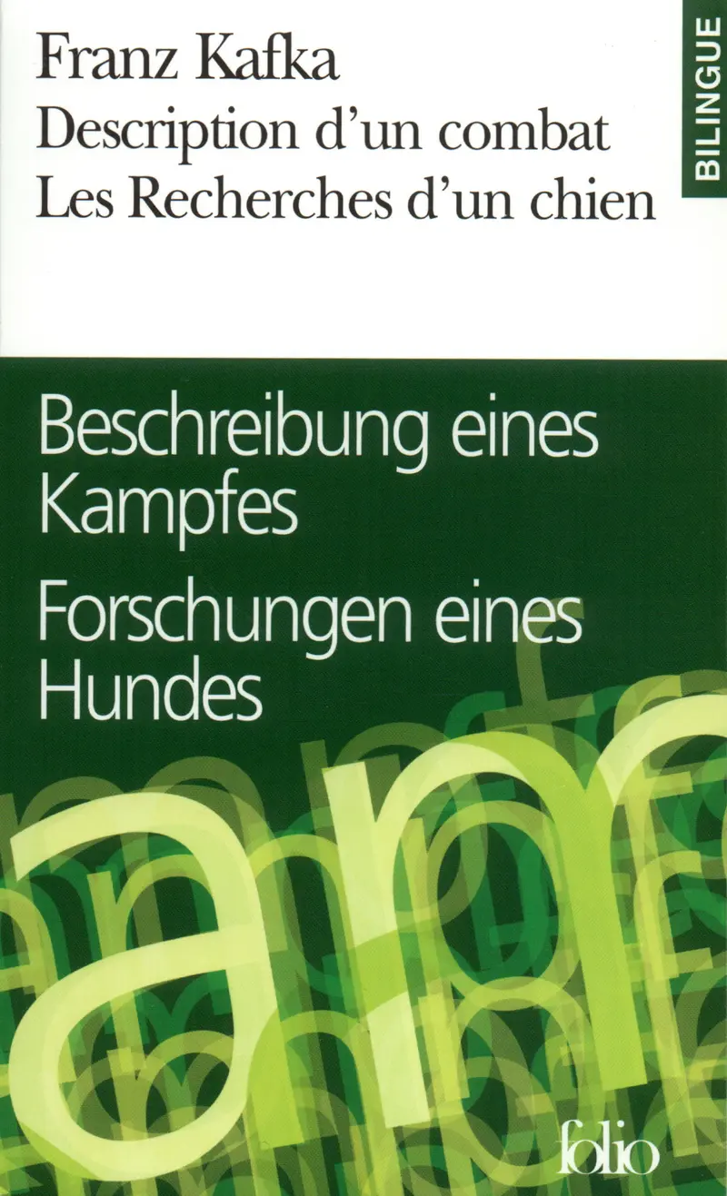 Description d'un combat/Beschreibung eines Kampfes – Les Recherches d'un chien/Forschungen eines Hundes - Franz Kafka