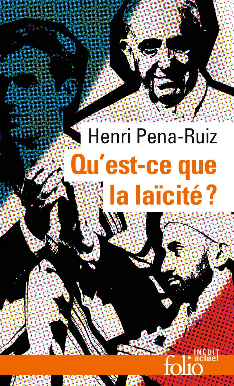 Qu'est-ce que la laïcité? - Henri Pena-Ruiz