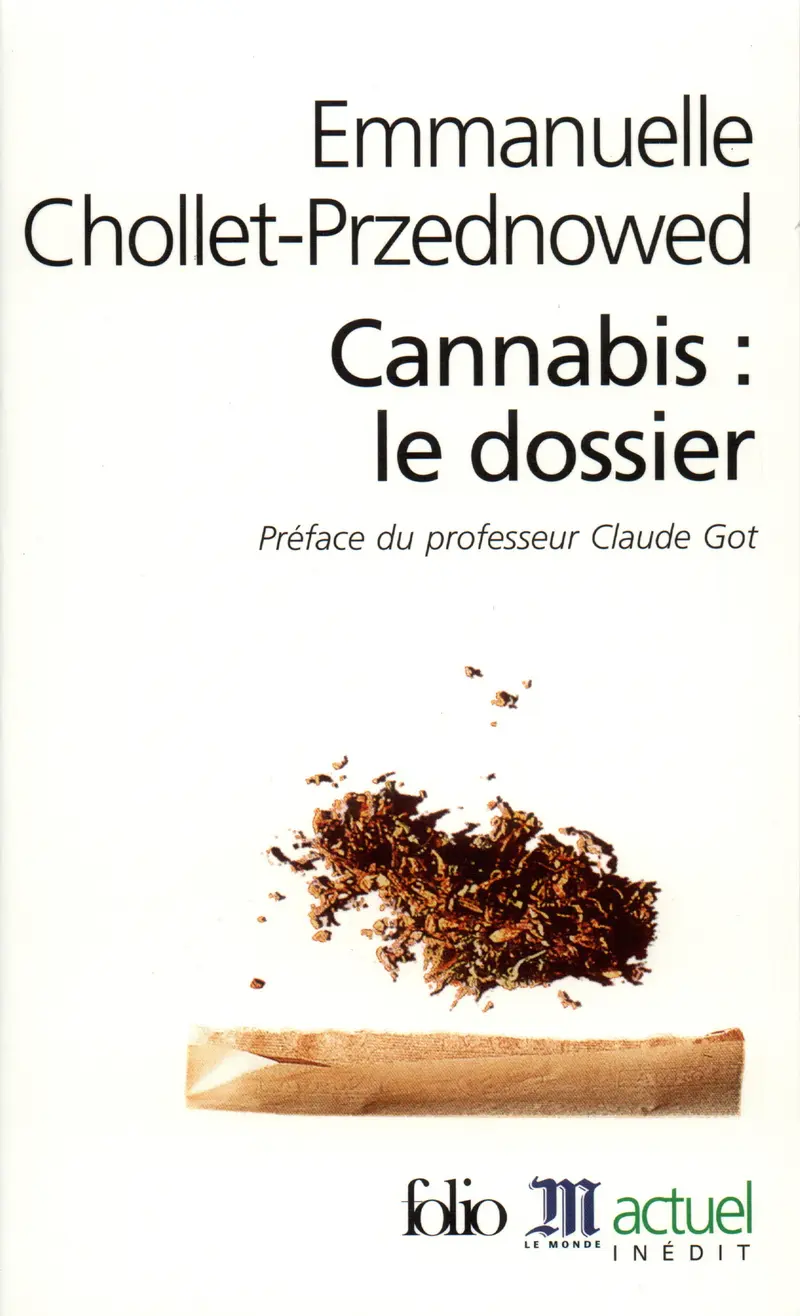 Cannabis : le dossier - Emmanuelle Chollet-Przednowed