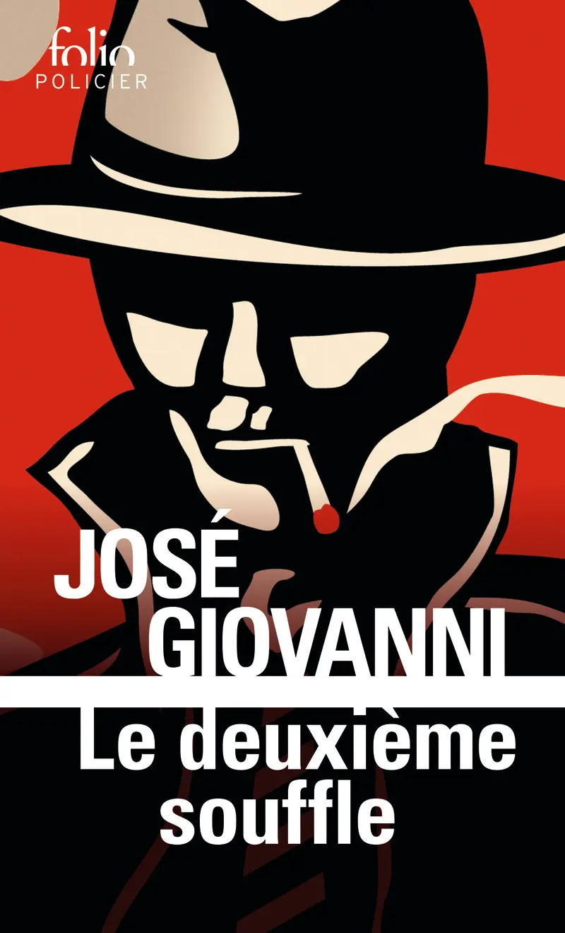 Le deuxième souffle - José Giovanni