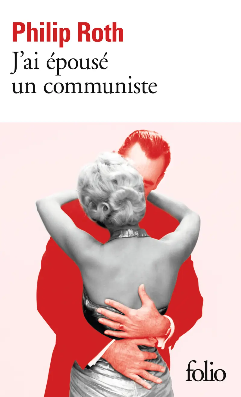 J'ai épousé un communiste - Philip Roth