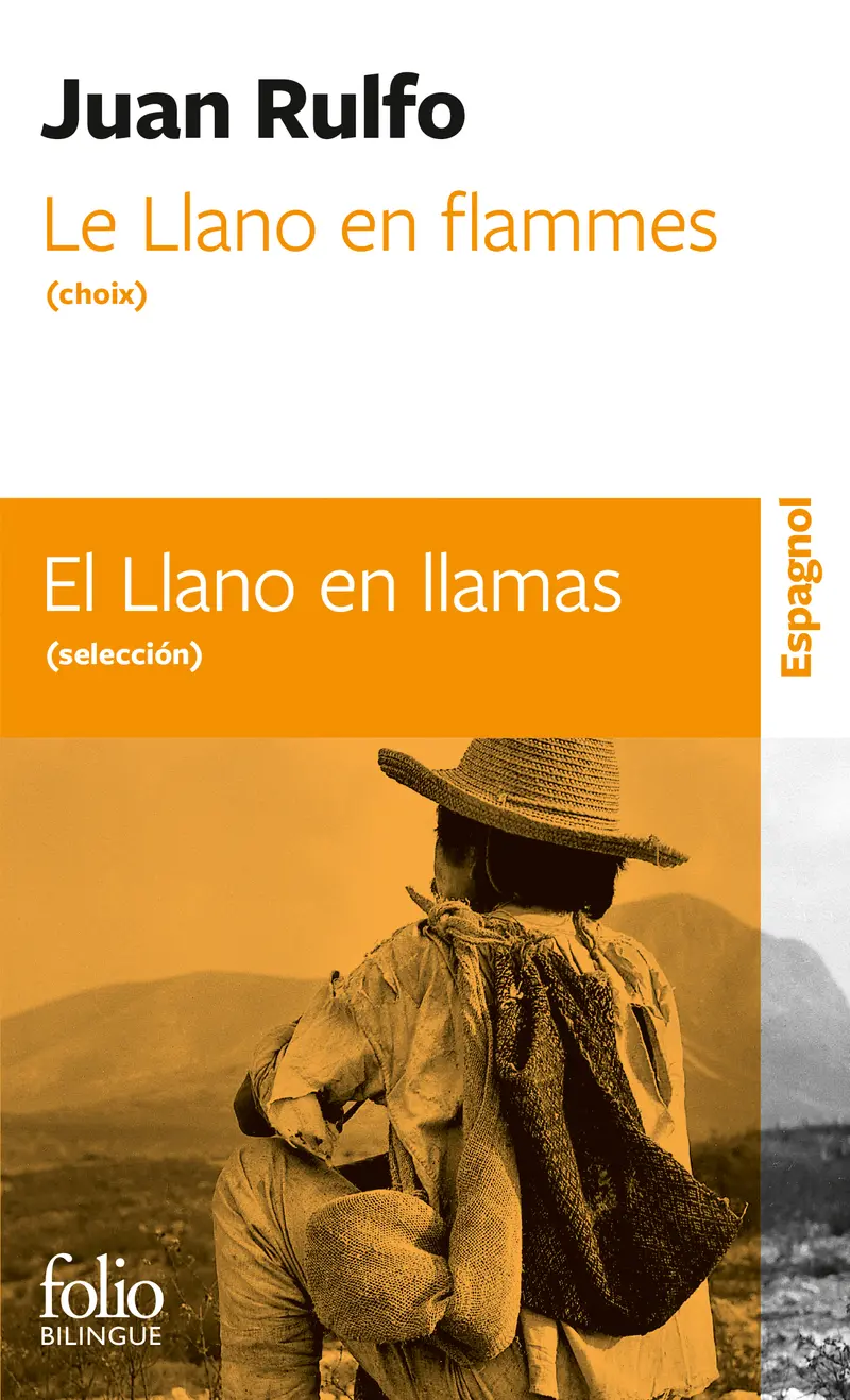 Le Llano en flammes (choix)/El llano en llamas (selección) - Juan Rulfo