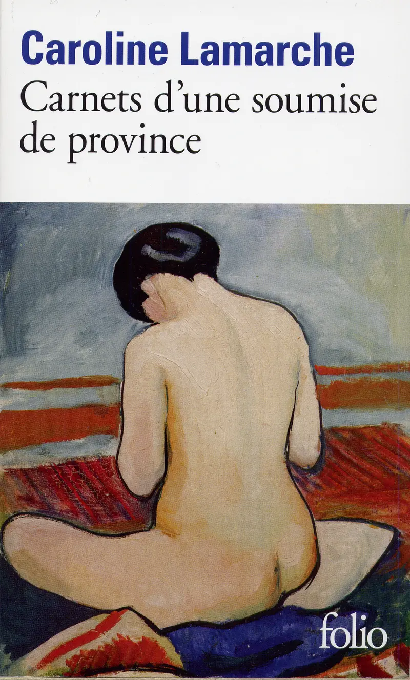 Carnets d'une soumise de province - Caroline Lamarche