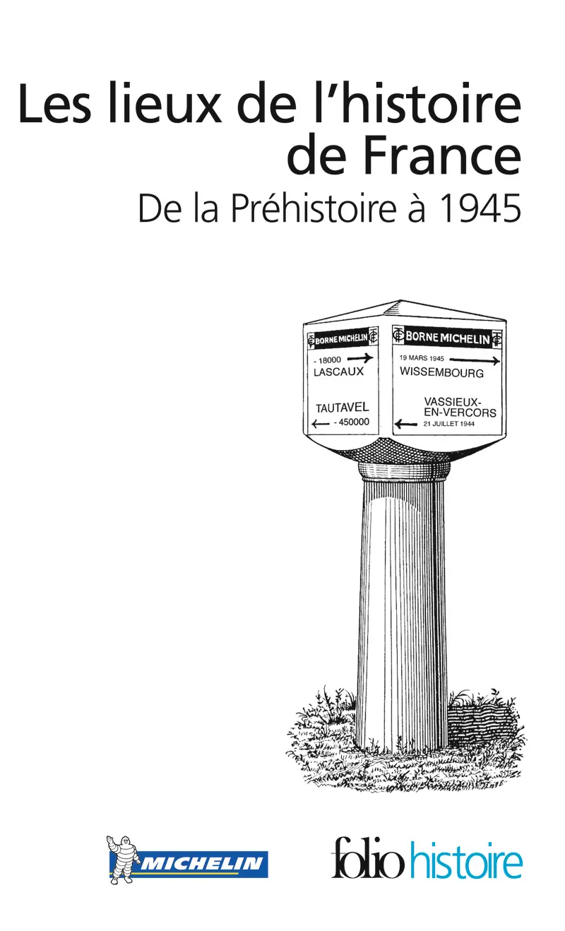 Les lieux de l'histoire de France - Collectif