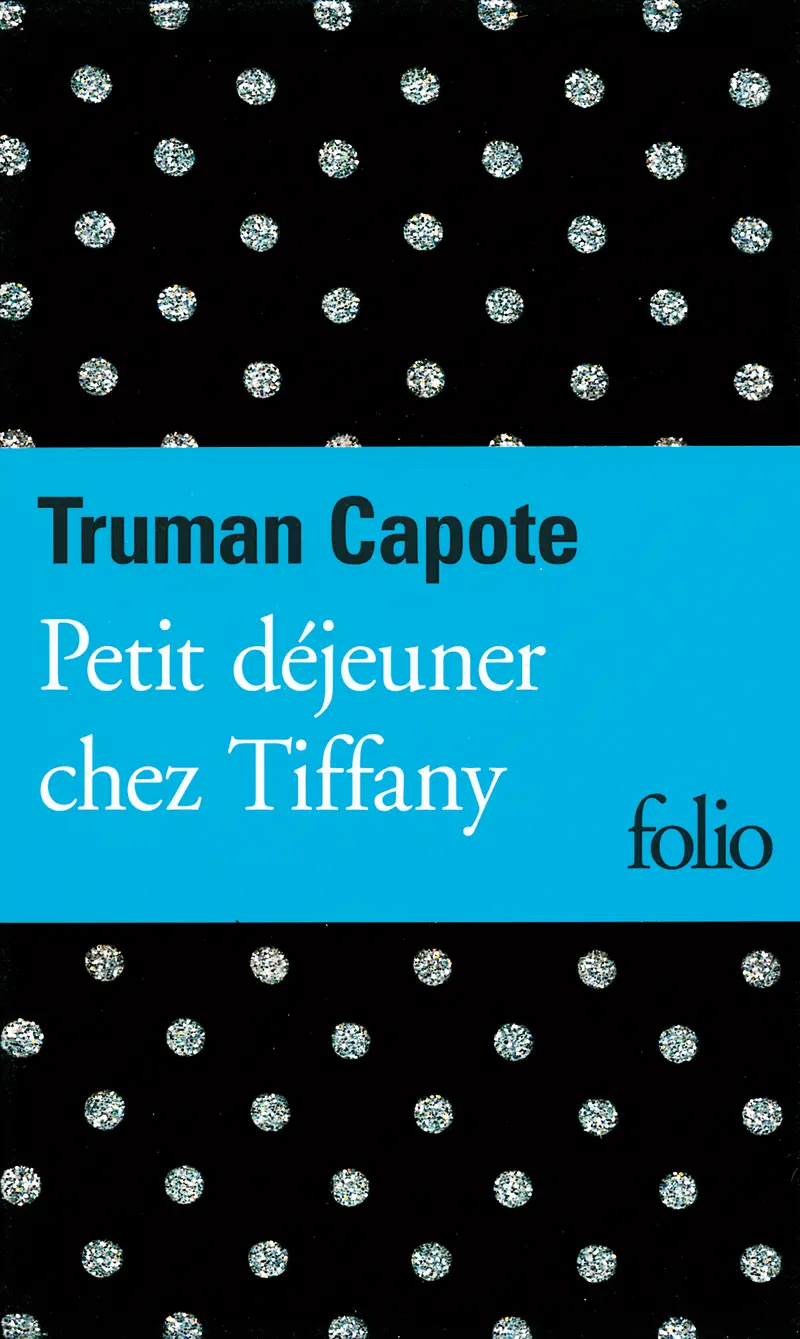 Petit déjeuner chez Tiffany - Truman Capote