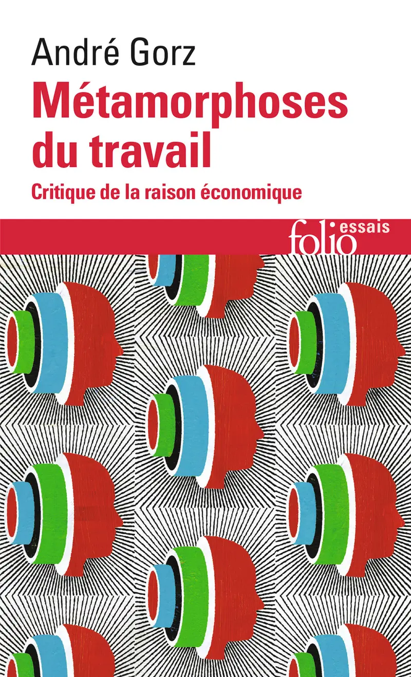 Métamorphoses du travail - André Gorz