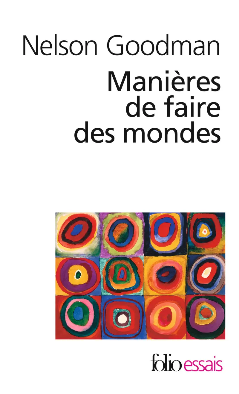 Manières de faire des mondes - Nelson Goodman