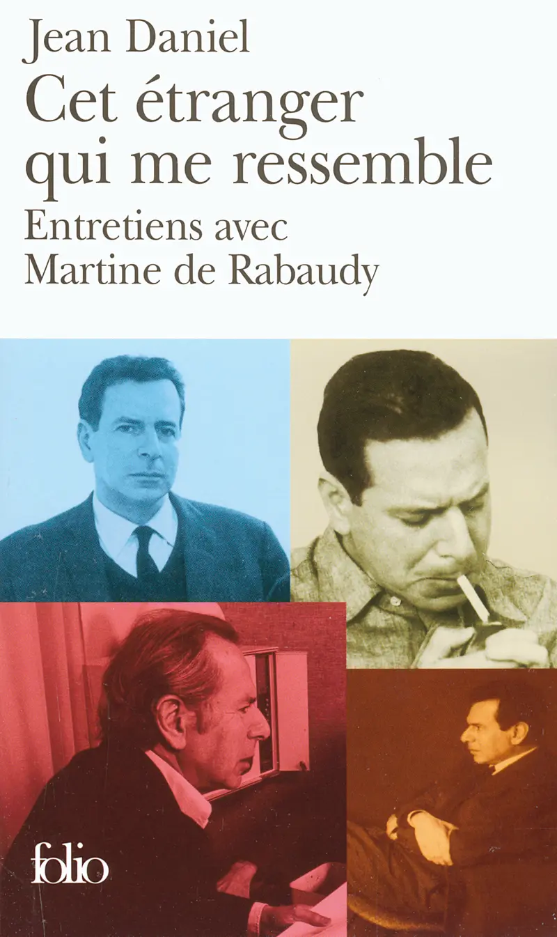 Cet étranger qui me ressemble - Jean Daniel - Martine de Rabaudy