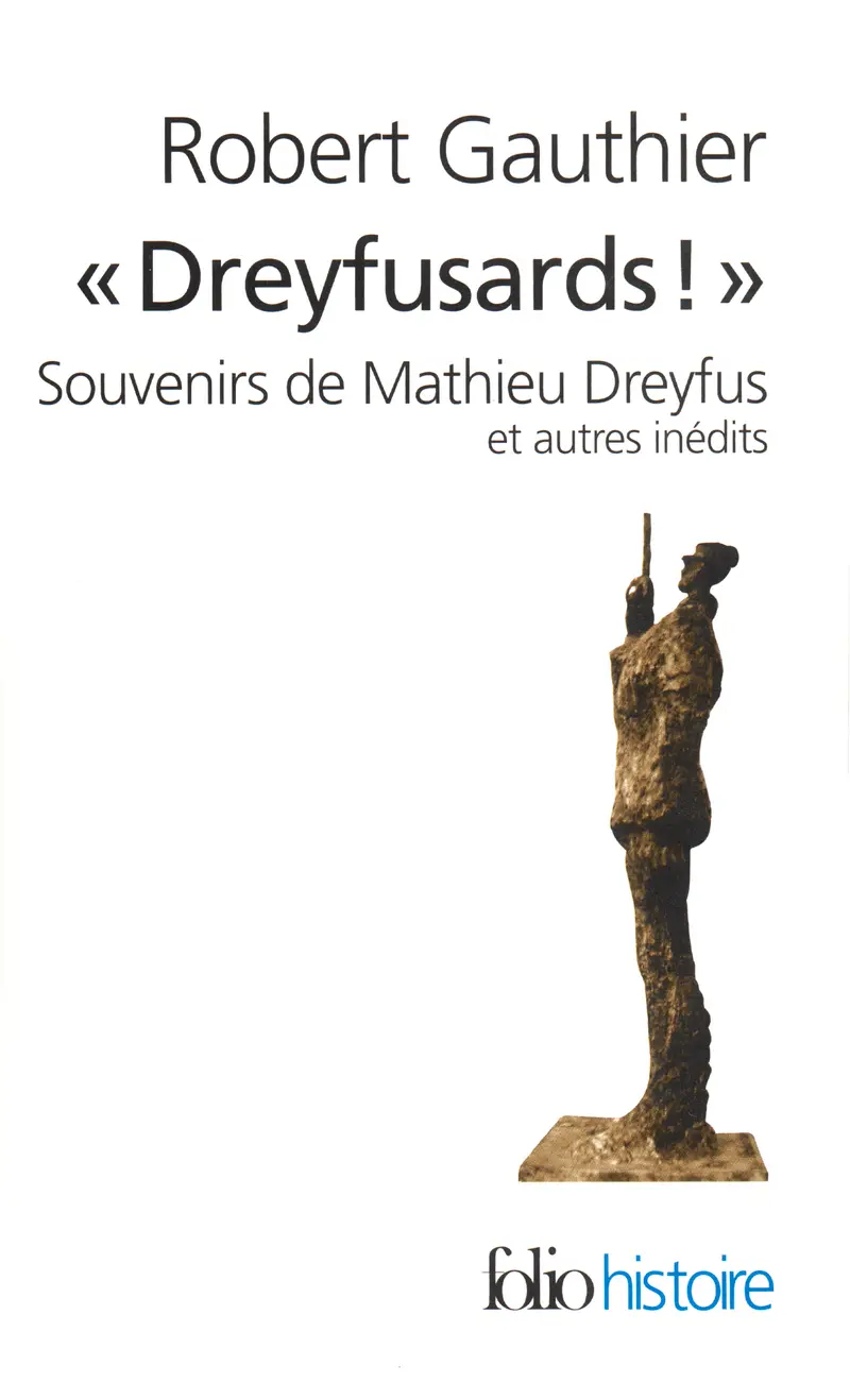 «Dreyfusards!» - Robert Gauthier