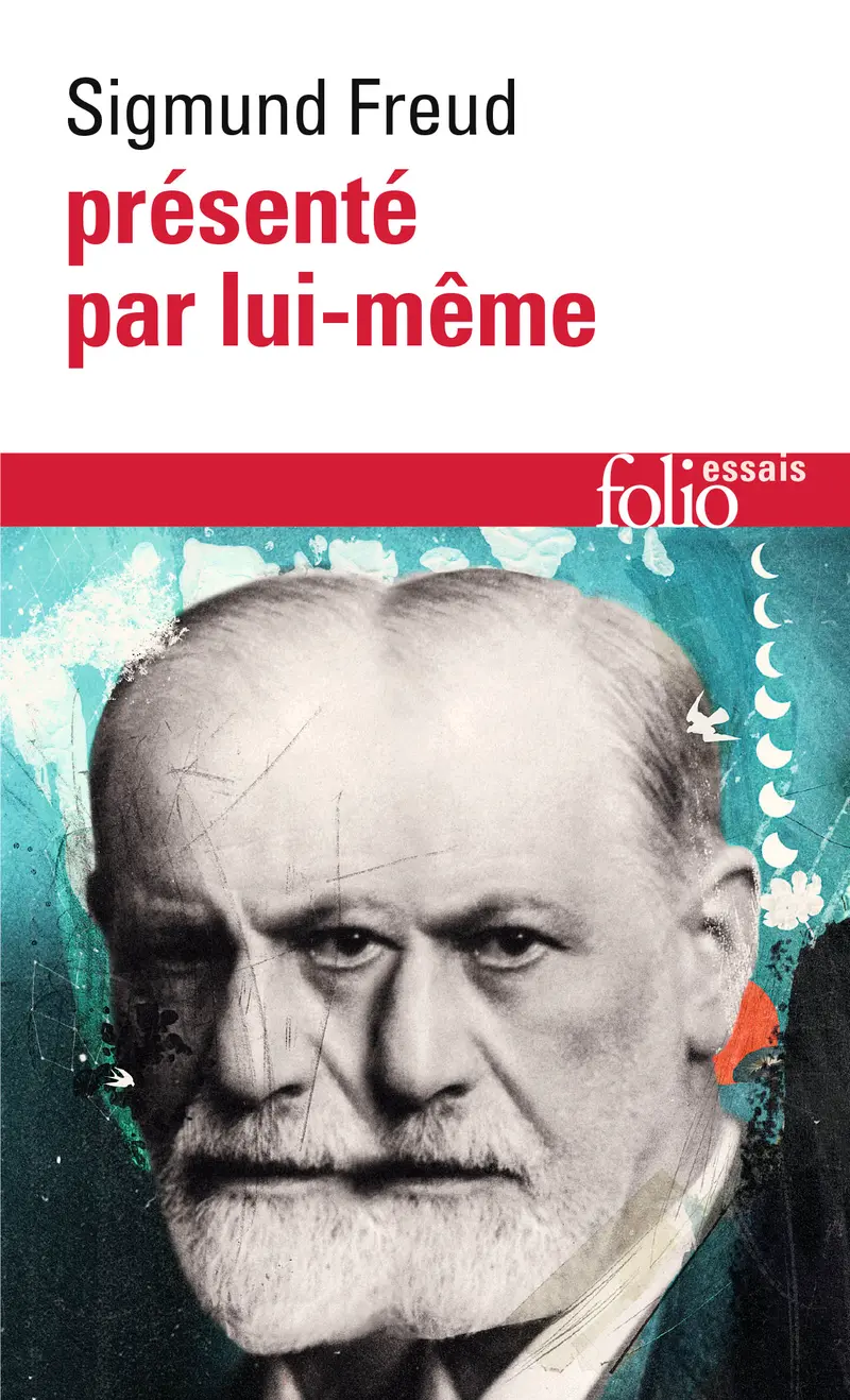 Sigmund Freud présenté par lui-même - Sigmund Freud