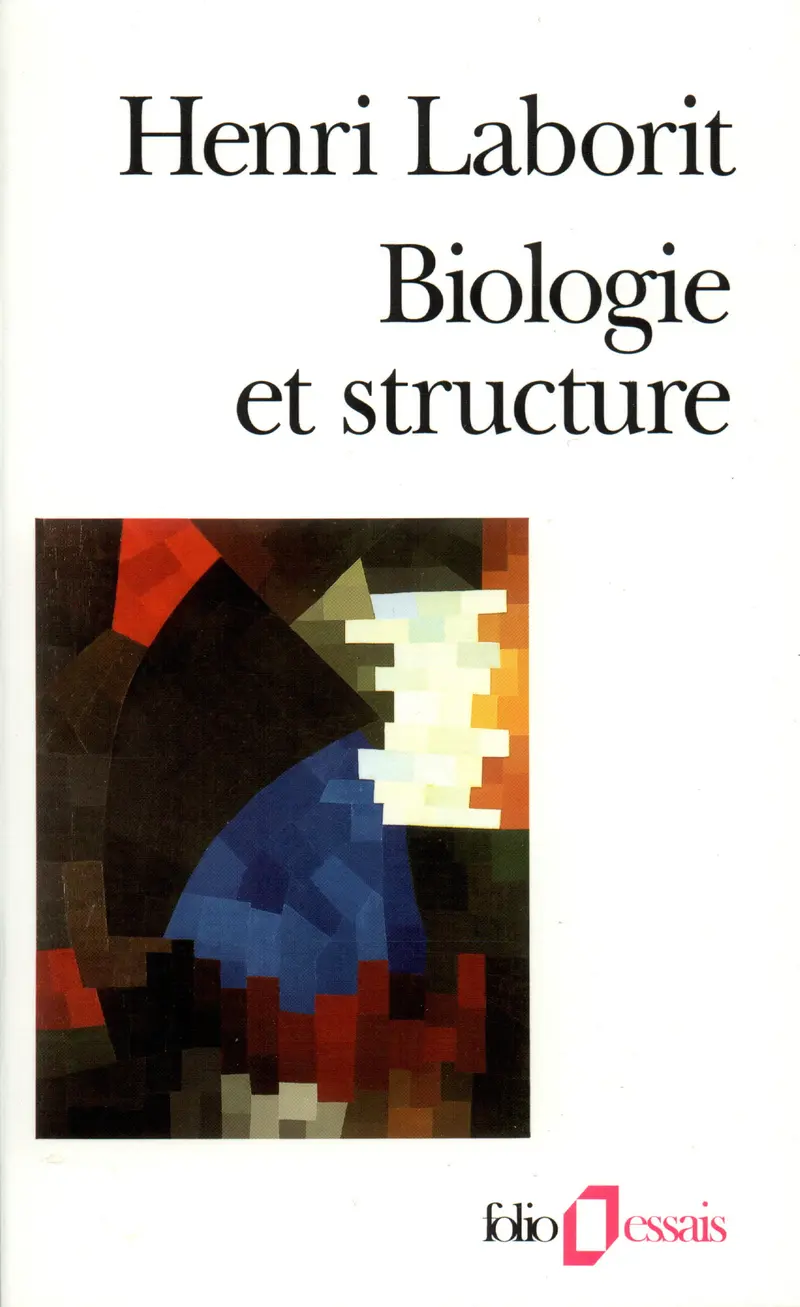 Biologie et structure - Henri Laborit