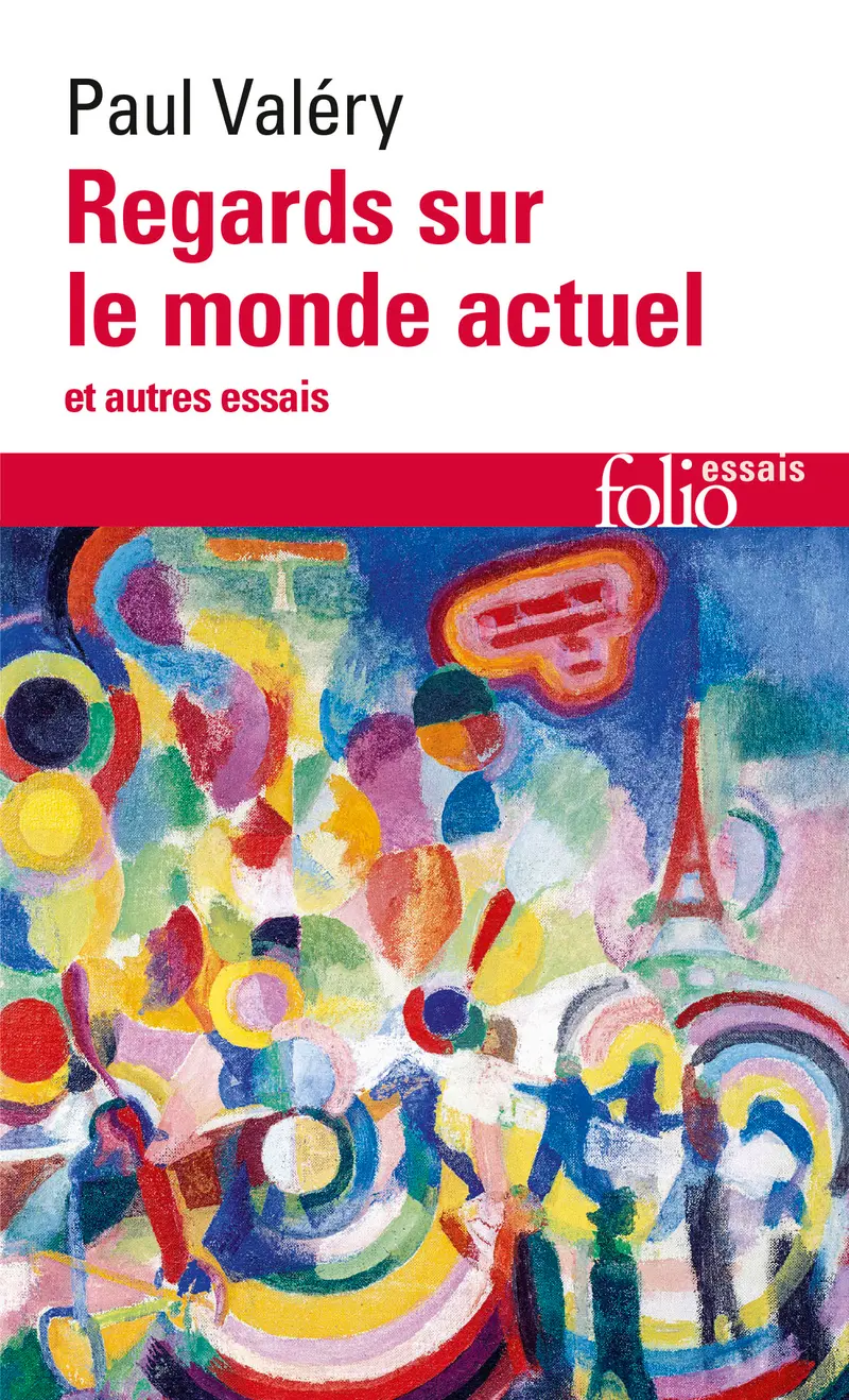 Regards sur le monde actuel et autres essais - Paul Valéry